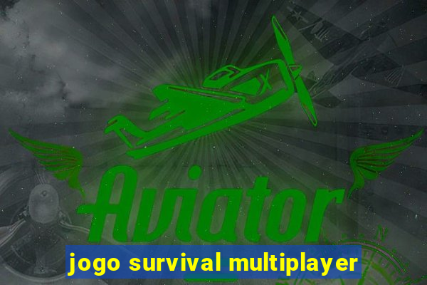 jogo survival multiplayer